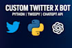 build a custom twitter x bot using python, tweepy and openai chatgpt API