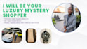 be your luxury mystery shopper