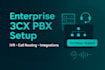 create an enterprise 3cx pbx setup with voip, IVR, routing