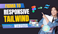 convert figma design to pixel perfect responsive tailwind CSS website
