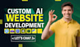 do ai website development, ai chatbot, ai app, ai mobile app ai web application