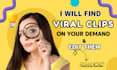 quickly source and edit trending viral clips on your demand