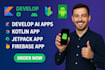 develop android apps with kotlin, java, jetpack compose, firebase and using ai