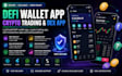 develop defi wallet app, crypto exchange app, dex mobile app