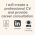 create a professional CV and provide career consultation