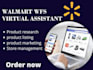 be your walmart dropshipping and walmart wfs virtual assistant VA