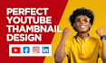 design perfect high quality youtube thumbnail
