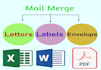 mail merge your list into letters, labels or envelopes