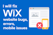 fix wix website bugs and errors