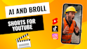 create ai and broll shorts for youtube