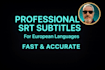 create  subtitles in european languages for your video