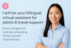 be your bilingual virtual assistant for admin and travel support