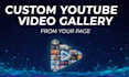 create a custom youtube video gallery from your page