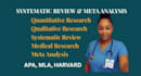 do quantitative, qualitative medical research systematic review, meta analysis