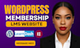 create wordpress membership website, setup memberpress learndash lms website