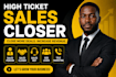 high ticket sales closer sales person sales rep b2b leads and telemarketing