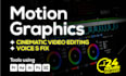 provide cinematic video editing, motion graphics and voice over mixing