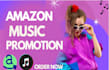 professionally promote your amazon music to real active audience