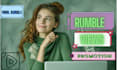 do viral rumble video channel promotion, rumble views