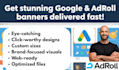 create eye catching google ads and adroll banner designs fast