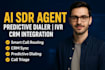 develop ai sdr agent, predictive auto dialer ivr, crm integration, call triage