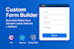 build custom dynamic form builder with approval workflow in react and dot net 8