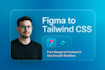 convert figma design to tailwind CSS