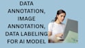 do data annotation, image annotation, data labeling for ai model