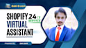 be your expert shopify virtual assistant