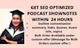 write podcast show notes and professionally edit transcripts