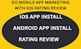 do app marketing, android app promotion IOS app review