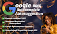 do google autocomplete, autosuggestion, web ranking