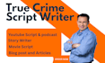 write true crime script bodycam podast youtube script true crime podcast