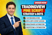 develop tradingview pine script strategy, indicator, mt4, mt5 or ninjatrader bot