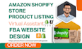 do amazon shopify store virtual assistant product listing marketing fba website