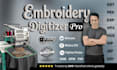 do professional custom embroidery digitizing in few hours