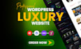 design or revamp a modern, luxury wordpress website, webdesign, website maker