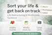 help you sort and get your life back on track