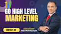 be your go high level expert