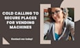 do cold calling for vending and atm machine placement