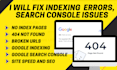 fix 404,403 errors, website SEO, google indexing, search console, site speed