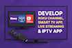 develop best roku channel, roku app, smart tv app live streaming,remote iptv app