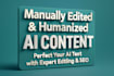 edited and humanized ai content with no plagiarism and ai