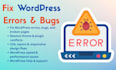 fix wordpress issues, css, errors, bugs, provide wp help