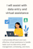 provide reliable data entry and virtual assistant services