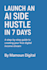 help you launch an ai side hustle in 7 days