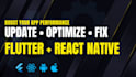 fix bugs, update features and maintain your flutter react native mobile app
