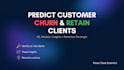 predict customer churn and deliver retention insights
