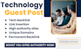 do tech guest post with powerful tech backlink on high traffic tech blogs