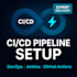 cicd pipeline setup for cloud and kubernetes projects